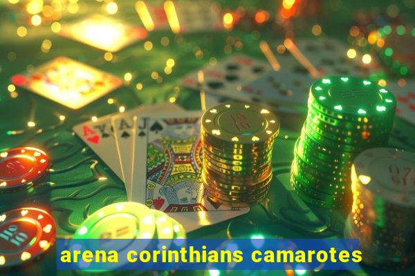 arena corinthians camarotes